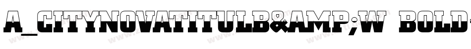 a_CityNovaTitulB&W Bold字体转换